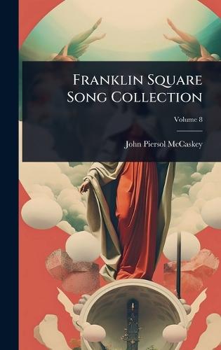Franklin Square Song Collection  by John Piersol McCaskey at Abbey's Bookshop, 