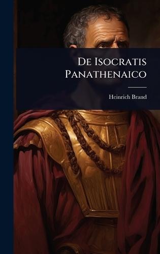 De Isocratis Panathenaico  by Heinrich Brand at Abbey's Bookshop, 