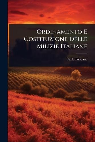 Ordinamento E Costituzione Delle Milizie Italiane  by Carlo Pisacane at Abbey's Bookshop, 
