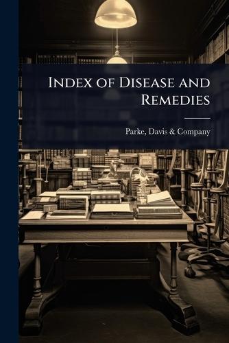 Index of Disease and Remedies  by Davis & Company Parke at Abbey's Bookshop, 