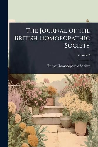 The Journal of the British Homoeopathic Society  by British Homoeopathic Society at Abbey's Bookshop, 