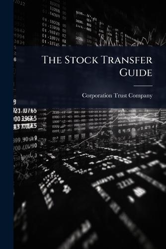 The Stock Transfer Guide  by Corporation Trust Company at Abbey's Bookshop, 