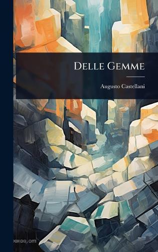 Delle Gemme  by Augusto Castellani at Abbey's Bookshop, 