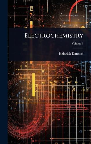Electrochemistry  by Heinrich Danneel at Abbey's Bookshop, 