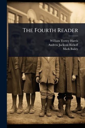 The Fourth Reader  by William Torrey Harris at Abbey's Bookshop, 