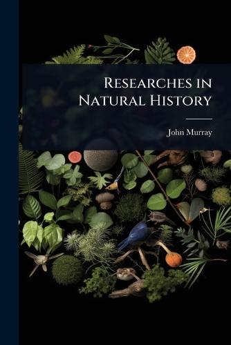 Researches in Natural History  by John Murray at Abbey's Bookshop, 