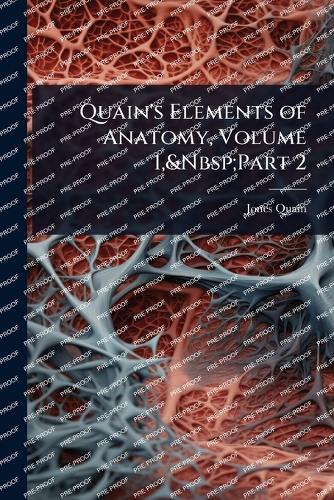 Quain's Elements of Anatomy, Volume 1, Part 2  by Jones Quain at Abbey's Bookshop, 