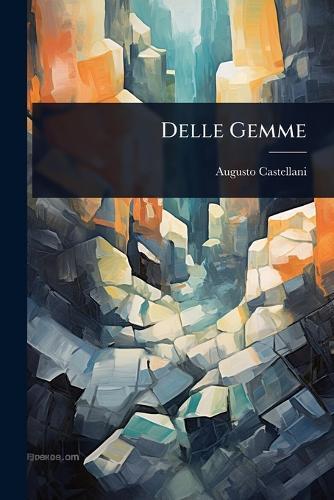 Delle Gemme  by Augusto Castellani at Abbey's Bookshop, 
