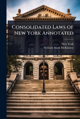 Consolidated Laws of New York Annotated  by New York at Abbey's Bookshop, 