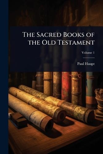 The Sacred Books of the Old Testament  by Paul Haupt at Abbey's Bookshop, 