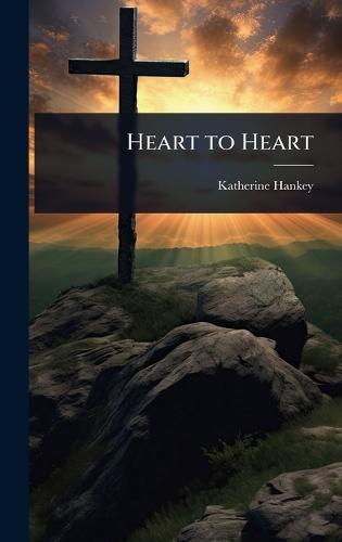 Heart to Heart  by Katherine Hankey at Abbey's Bookshop, 