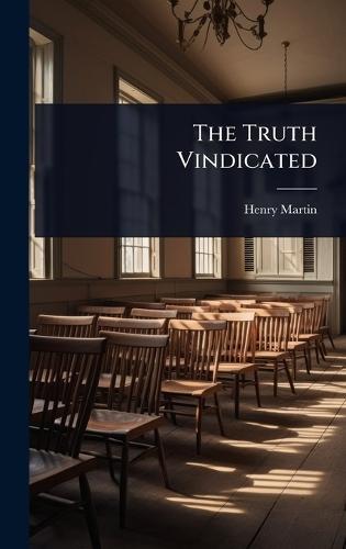The Truth Vindicated  by Henry Martin at Abbey's Bookshop, 