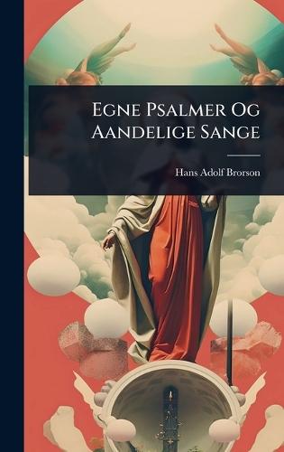 Egne Psalmer Og Aandelige Sange  by Hans Adolf Brorson at Abbey's Bookshop, 