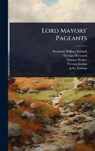 Lord Mayors' Pageants  by Frederick William Fairholt at Abbey's Bookshop, 