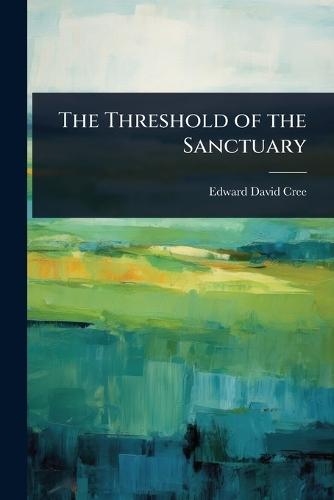 The Threshold of the Sanctuary  by Edward David Cree at Abbey's Bookshop, 