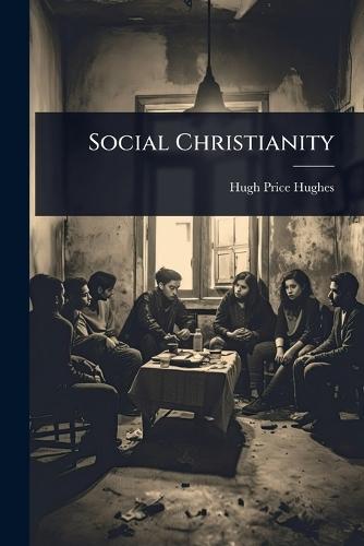 Social Christianity  by Hugh Price Hughes at Abbey's Bookshop, 