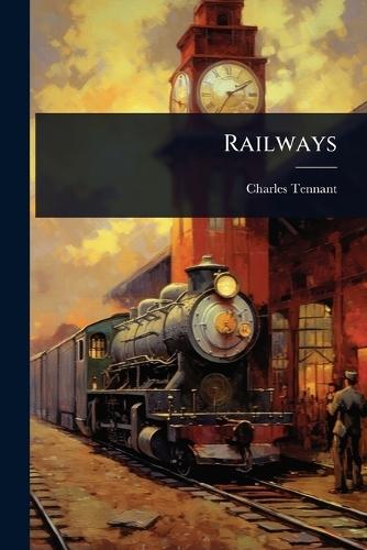 Railways  by Charles Tennant at Abbey's Bookshop, 