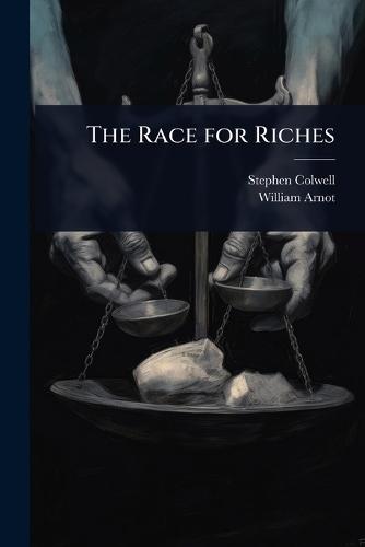 The Race for Riches  by Stephen Colwell at Abbey's Bookshop, 