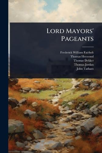 Lord Mayors' Pageants  by Frederick William Fairholt at Abbey's Bookshop, 