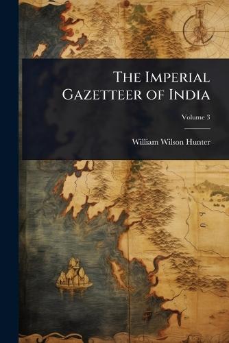 The Imperial Gazetteer of India  by William Wilson Hunter at Abbey's Bookshop, 