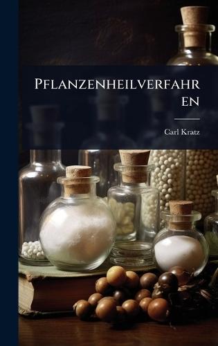 Pflanzenheilverfahren  by Carl Kratz at Abbey's Bookshop, 