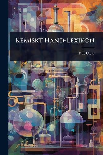 Kemiskt Hand-Lexikon  by P T Cleve at Abbey's Bookshop, 