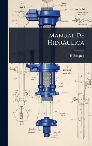 Manual De Hidràulica  by R Busquet at Abbey's Bookshop, 