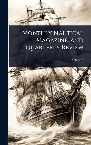 Monthly Nautical Magazine, and Quarterly Review  at Abbey's Bookshop, 