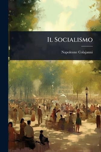 Il Socialismo  by Napoleone Colajanni at Abbey's Bookshop, 