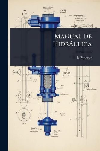 Manual De Hidràulica  by R Busquet at Abbey's Bookshop, 