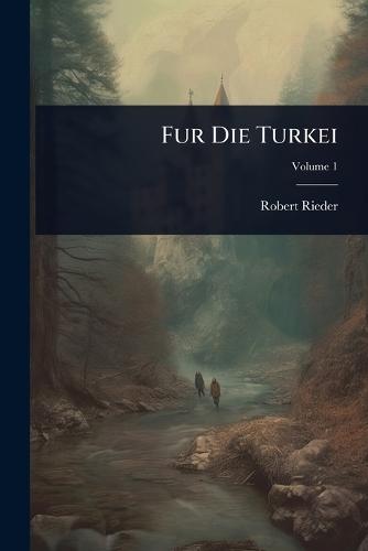 Fur Die Turkei  by Robert Rieder at Abbey's Bookshop, 