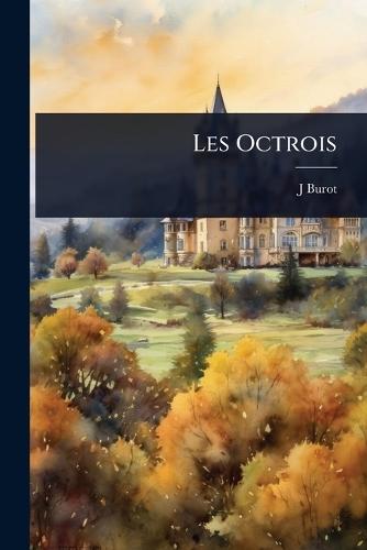 Les Octrois  by J Burot at Abbey's Bookshop, 