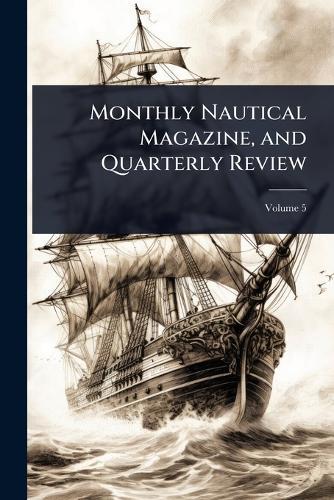Monthly Nautical Magazine, and Quarterly Review  at Abbey's Bookshop, 