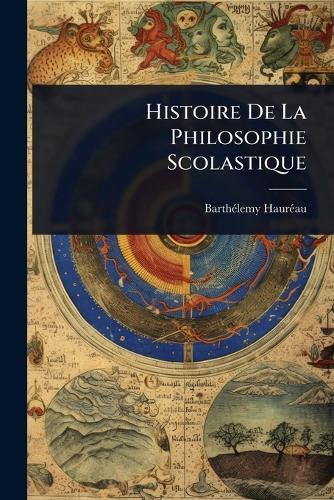 Histoire De La Philosophie Scolastique  by Barthã(c)Lemy Haurã(c)Au at Abbey's Bookshop, 