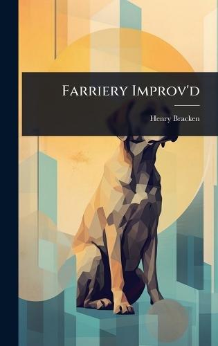 Farriery Improv'd  by Henry Bracken at Abbey's Bookshop, 
