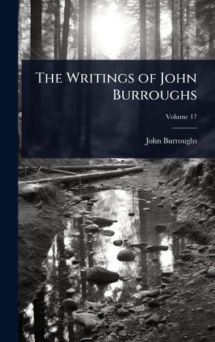 The Writings of John Burroughs  by John Burroughs at Abbey's Bookshop, 