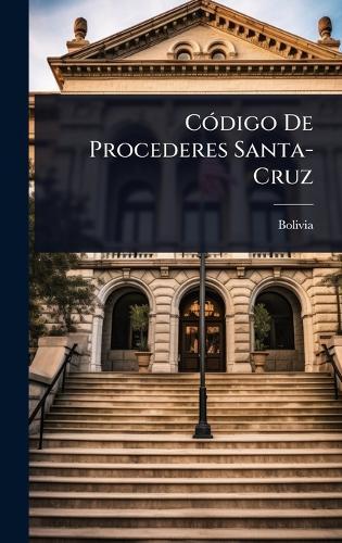 CÃ3digo De Procederes Santa-Cruz  by Bolivia at Abbey's Bookshop, 
