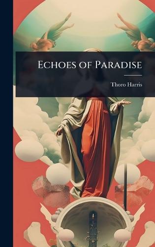 Echoes of Paradise  by Thoro Harris at Abbey's Bookshop, 