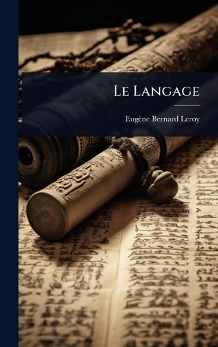 Le Langage  by Eugène Bernard Leroy at Abbey's Bookshop, 