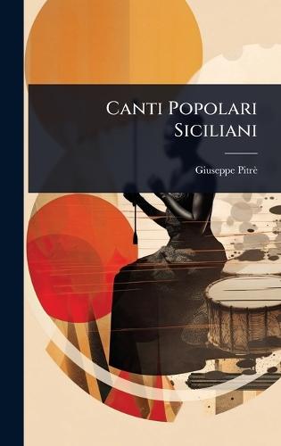 Canti Popolari Siciliani  by Giuseppe Pitrè at Abbey's Bookshop, 