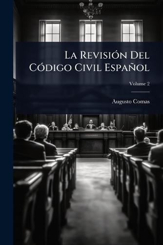 La RevisiÃ3n Del CÃ3digo Civil Español  by Augusto Comas at Abbey's Bookshop, 