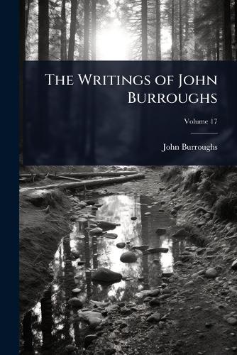 The Writings of John Burroughs  by John Burroughs at Abbey's Bookshop, 