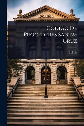 CÃ3digo De Procederes Santa-Cruz  by Bolivia at Abbey's Bookshop, 
