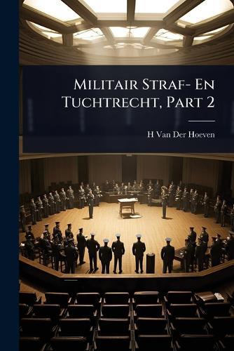 Militair Straf- En Tuchtrecht, Part 2  by H Van Der Hoeven at Abbey's Bookshop, 