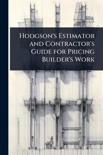 Hodgson's Estimator and Contractor's Guide for Pricing Builder's Work  at Abbey's Bookshop, 