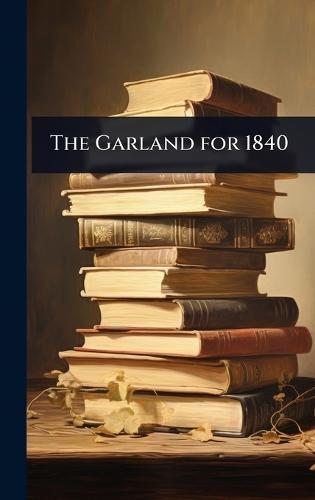 The Garland for 1840  at Abbey's Bookshop, 