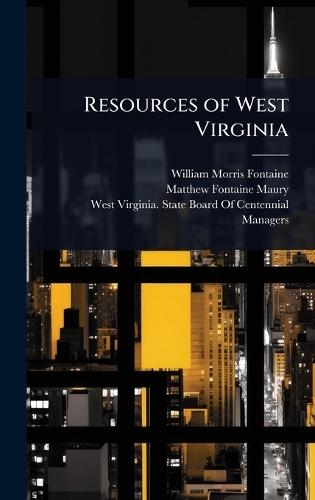 Resources of West Virginia  by William Morris Fontaine at Abbey's Bookshop, 
