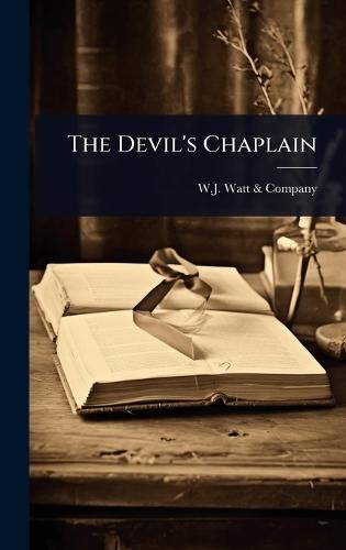 The Devil's Chaplain  by W J Watt & Company at Abbey's Bookshop, 