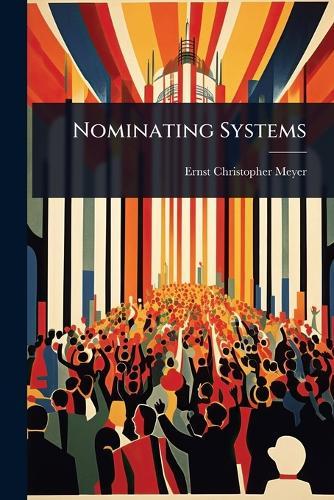 Nominating Systems  by Ernst Christopher Meyer at Abbey's Bookshop, 