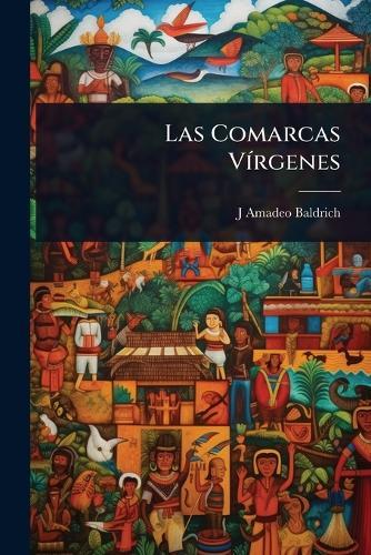Las Comarcas VÃ-rgenes  by J Amadeo Baldrich at Abbey's Bookshop, 